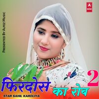 फिरदोस का रोब 2 - Star Sahil Karoliya & Star Momin Khan & Mijaj Khan