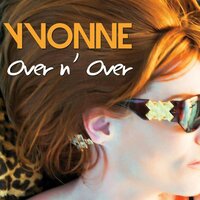 Over n' Over - Yvonne