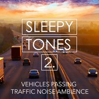 Vehicles Passing Traffic Noise Ambience, Pt. 4 - Jason Rivers