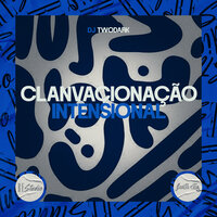 Clanvacionação Intensional - DJ TWODARK