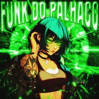 FUNK DO PALHACO (Slowed) - SCHWVFTY