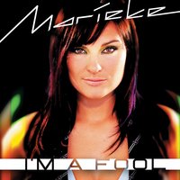I'm A Fool - Marieke