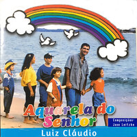 Páscoa - Luiz Claudio & Coro de Crianças Aquarela do Senhor