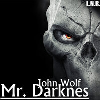 Mr. Darknes - John Wolf