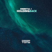 Holding Back - Essential I