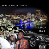Drop Dat - Shiesty Slim & Laville