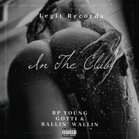 In The Club - Ballin' Wallin