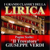 Di quella pira l'orrendo foco - Orchestra Sinfonica e Coro di Milano della Radiotelevisione Italiana & Mario Del Monaco & Leyla Gencer & Ettore Bastianini & Джузеппе Верди