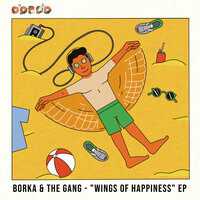 Wings Of Happiness - Borka & The Gang