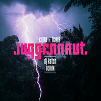 Juggernaut - Cymo & Hayla & DJ Katch