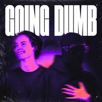 Going Dumb - LØST SIGNAL & PUNSH