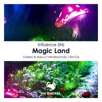 Magic Land - Influence (IN) & Mindlancholic