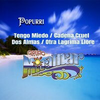 Tengo Miedo - Grupo Miramar