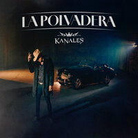 La Polvadera - Kanales