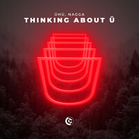 Thinking About Ü - ÜHÜ & Nagga