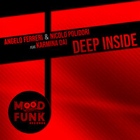 Deep Inside - Angelo Ferreri & Nicolo' Polidori & Karmina Dai