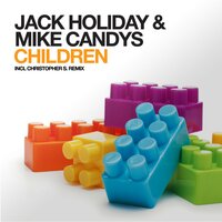 Children - Jack Holiday & Mike Candys & Jack'n'Mike