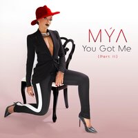 You Got Me, Pt. II - Mya