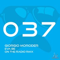 On the Radio - Giorgio Moroder & Eva Be