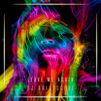 Leave Me Again - DJ Aristocrat