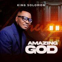Amazing God - King Solomon