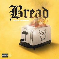 Bread - Suuf Hefner & 6ixbuzz