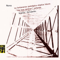 Nono: La lontananza nostalgica utopica futura - Gidon Kremer