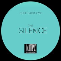 The Silence - Cliff Saint-Cyr