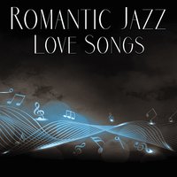 Sexy Jazz - Instrumental Jazz Love Songs