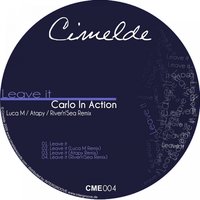 Leave It - Carlo In Action & Atapy