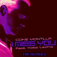 I Miss You - Coke Montilla & Kate Lesing & Noise Dose