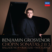 Chopin: Berceuse in D-Flat Major, Op. 57 - Benjamin Grosvenor & Фридерик Шопен