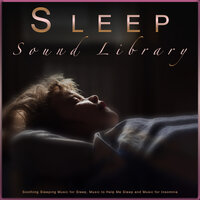 Sleep Aid - Sleep Sound Library & Music for Sleep & Sleeping Music