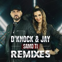 Samo ti - D'Knock & Jay & Denis Golding