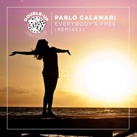 Everybody's Free - Pablo Calamari & Christian Joseph
