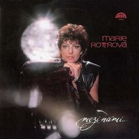 Co je mezi námi, lásko - Marie Rottrova