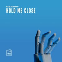 Hold Me Close - Mark Faermont