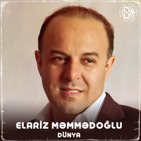 Dünya - Elariz Məmmədoğlu