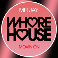 Movin On - Mr Jay