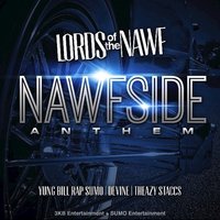 Nawfside Anthem - Lords of the Nawf & Devine & Theazy Staccs & Yung Bill