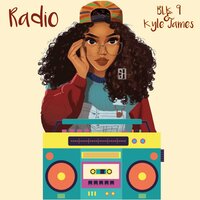 Radio - Kyle James & BLK 9
