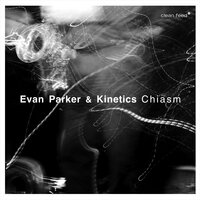 London, Pt. 2 - Evan Parker & Kinetics