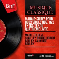 Quatrième livre de pièces de viole, Suite à deux violes et continuo No. 2 in G Major: Double - Laurence Boulay & Robert Boulay & Marie-Thérèse Chailley-Guiard & Marie-Thérèse Chailley-Guiard, Robert Boulay, Laurence Boulay & Марен Маре