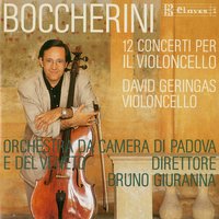 Concerto No. 3 In Re Maggiore G 476 - Orchestra Di Padova E Del Veneto & Луиджи Родольфо Боккерини & Bruno Giuranna & David Geringas