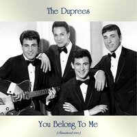 I Wish I Could Believe You - The Duprees