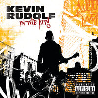 In The City - Kevin Rudolf