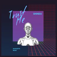 Trust Me - Shindu