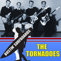 Bustin' Surfboards - The Tornadoes