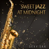 Sensual Lounge Music - Jazz Sax Lounge Collection