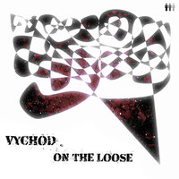 On The Loose - Vychod
